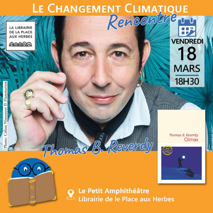 18 mars 2022 | Le changement climatique : Rencontre avec Thomas B. Reverdy