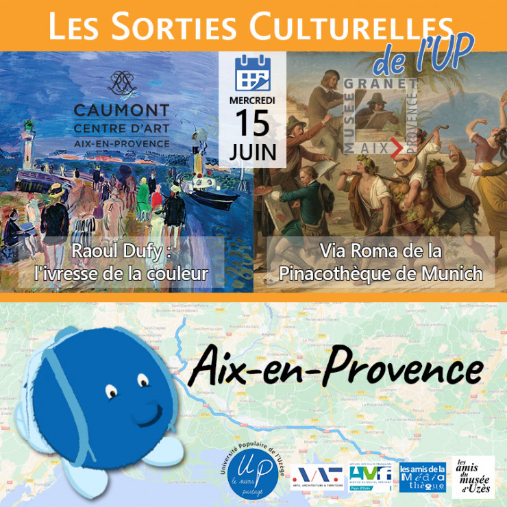 15/06 | Sortie Culturelle à Aix-en-Provence : Expositions Raoul Dufy et Via Roma de la Pinacothèque de Munich